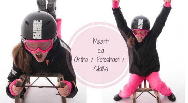 Maart: ortho, fotoshoot en skiën