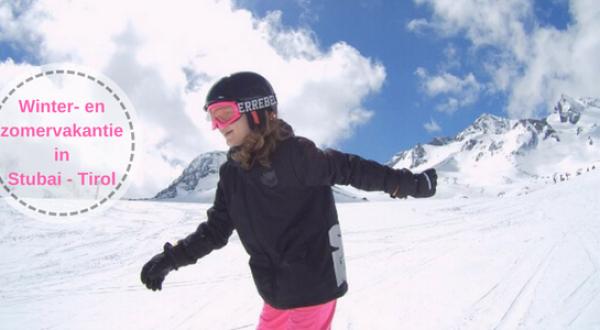 Onze vakantie in Oostenrijk: Stubai - Tirol